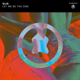GLN – Let Me Be the One
