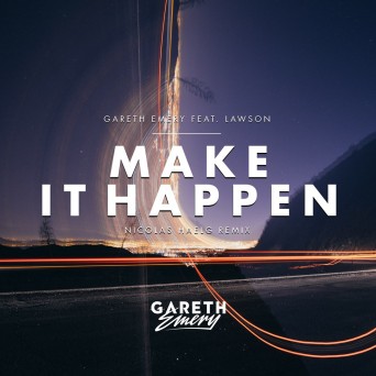 Gareth Emery feat. Lawson – Make It Happen (Nicolas Haelg Remix)