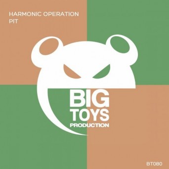 Harmonic Operation – Pit