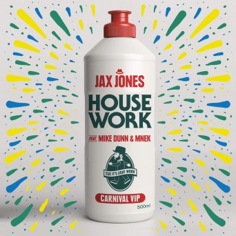 Jax Jones – House Work (feat. Mike Dunn & MNEK) [Carnival VIP]