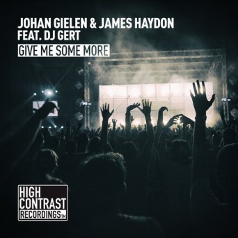 Johan Gielen, DJ Gert, James Haydon – Give Me Some More