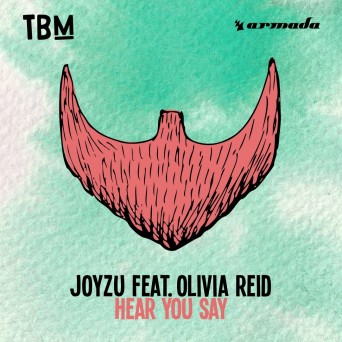 Joyzu feat. Olivia Reid – Hear You Say