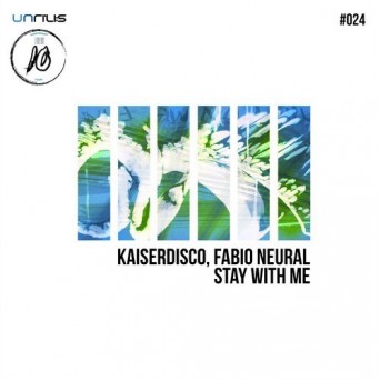 Kaiserdisco & Fabio Neural – Stay With Me