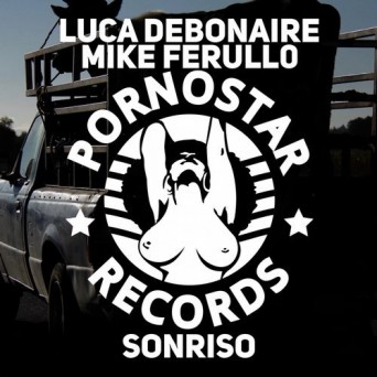 Luca Debonaire & Mike Ferullo – Sonriso