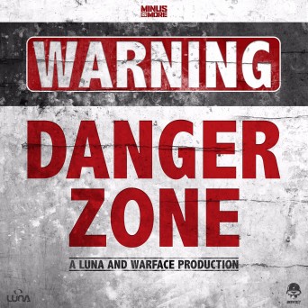 Luna & Warface – The Danger Zone