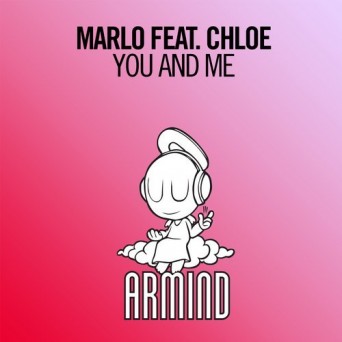 MaRLo feat. Chloe – You And Me