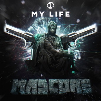 Madcore – My Life