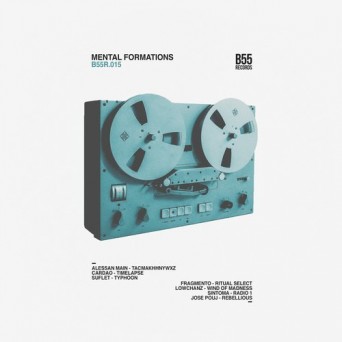 B55 Records: Mental Formations