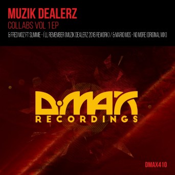 Muzik Dealerz – Collabs Vol 1 EP