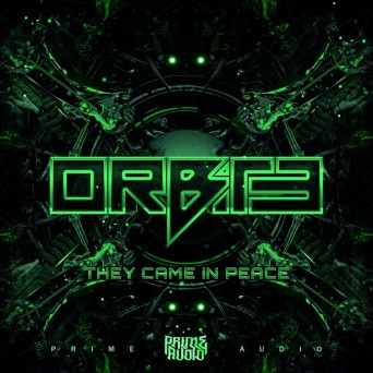 ORBiTE – They Came In Peace EP