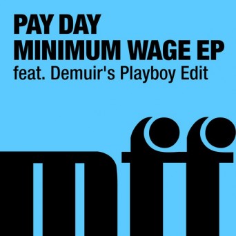 Pay Day – Minimum Wage EP