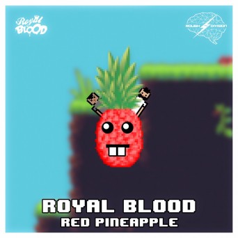 Royal Blood – Red Pineapple