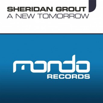 Sheridan Grout – A New Tomorrow