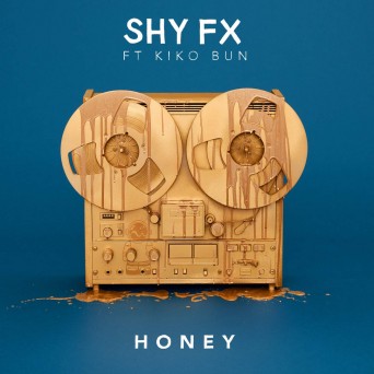 Shy FX – Honey (feat. Kiko Bun)