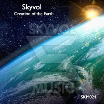 Skyvol – Creation Of The Earth