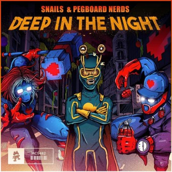 Snails & Pegboard Nerds – Deep In The Night