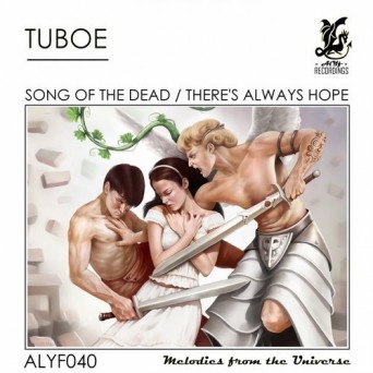 TUBOE – Song Of The Dead / There’s Always Hope