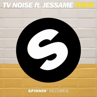 TV Noise feat. Jessame – Think