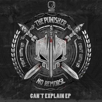 The Punisher – Can’t Explain EP
