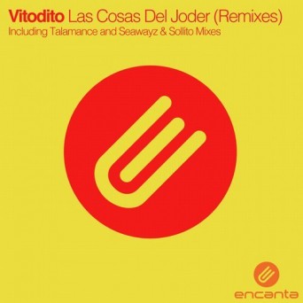 Vitodito – Las Cosas Del Joder (Remixes)