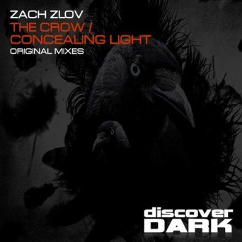 Zach Zlov – The Crow / Concealing Light