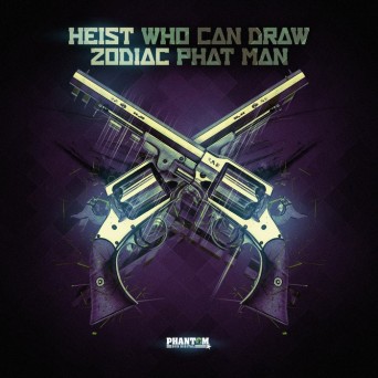 Heist & Zodiac – Who Can Draw & Phat Man