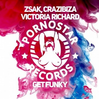 Zsak, Crazibiza feat. Victoria Richard – Get Funky