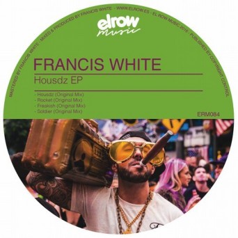 Francis White – Housdz EP