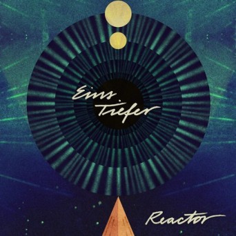 Eins Tiefer – Reactor