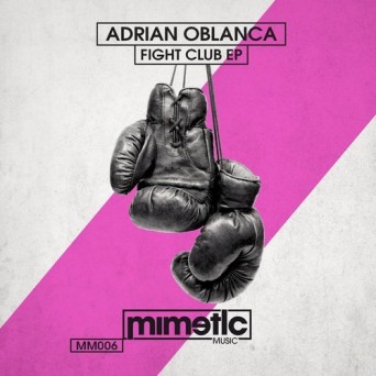 Adrian Oblanca – Fight Club EP