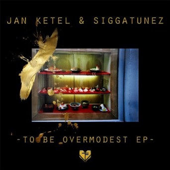 Siggatunez & Jan Ketel – To Be Overmodest EP