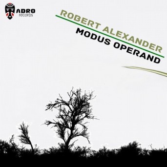Robert Alexander – Modus Operandi
