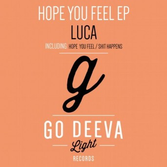 Luca Br – Hope You Feel Ep