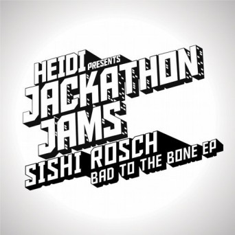 Sishi Rosch – Bad to the Bone EP
