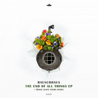 Rauschhaus – The End of All Things