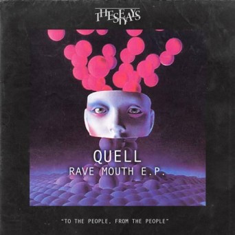 Quell – Rave Mouth
