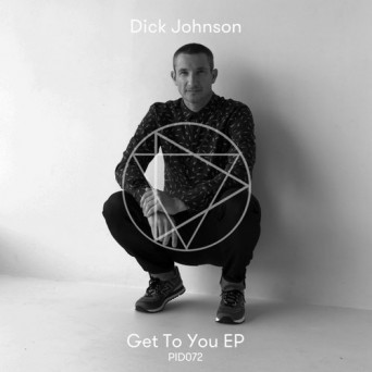 Dick Johnson – Get to You EP