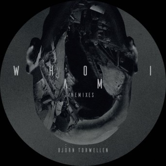 Bjoern Torwellen – Who I Am Remixes