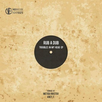 Rub A Dub – Troubles In My Head