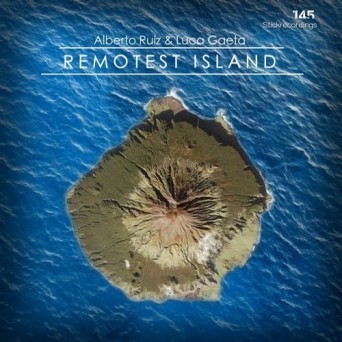 Alberto Ruiz & Luca Gaeta – Remotest Island EP