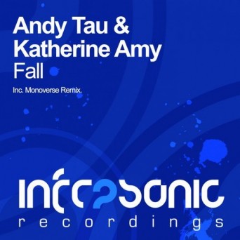 Andy Tau & KATHERINE AMY – Fall (Monoverse Remix)