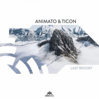 Ticon & Animato – Last Resort