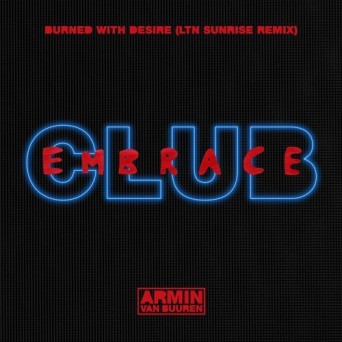 Armin van Buuren – Burned With Desire – LTN Sunrise Remix