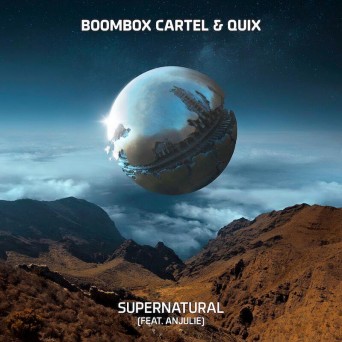 Boombox Cartel & QUIX – Supernatural (feat. Anjulie)