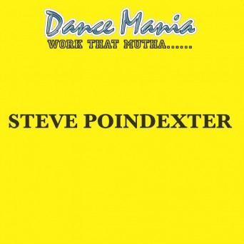 Steve Poindexter – Work that Mutha
