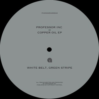 Professor Inc – Copper Oil EP