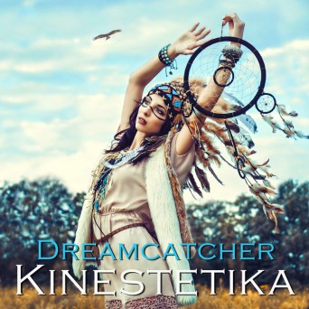 Kinestetika – Dreamcatcher