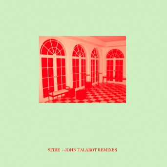 SFire – Sfire 3 (John Talabot Remixes)