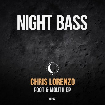 Chris Lorenzo – Foot & Mouth EP