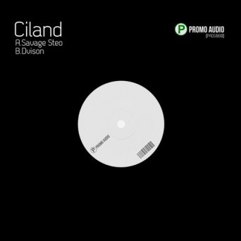 Ciland – Savage Steo / Dvison